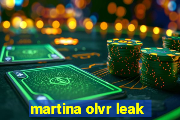 martina olvr leak